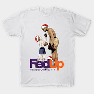 Fed Up Fight Christmas T-Shirt